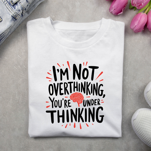 You R UnderThinking